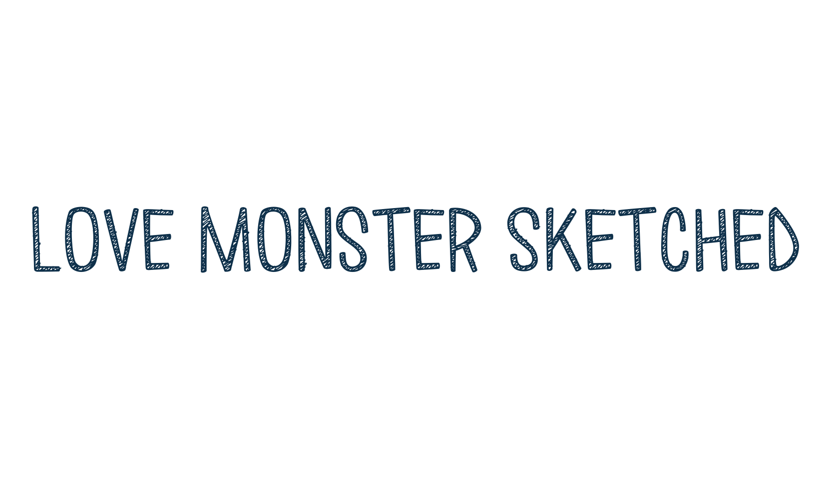 Love Monster Sketched, fancy cartoon decorative font preview