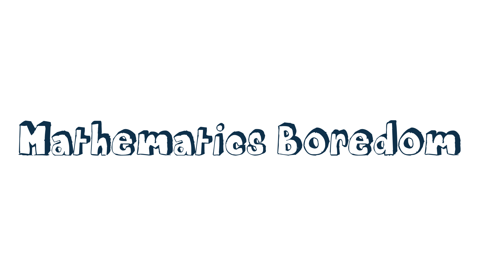 Mathematics Boredom, cartoon font preview