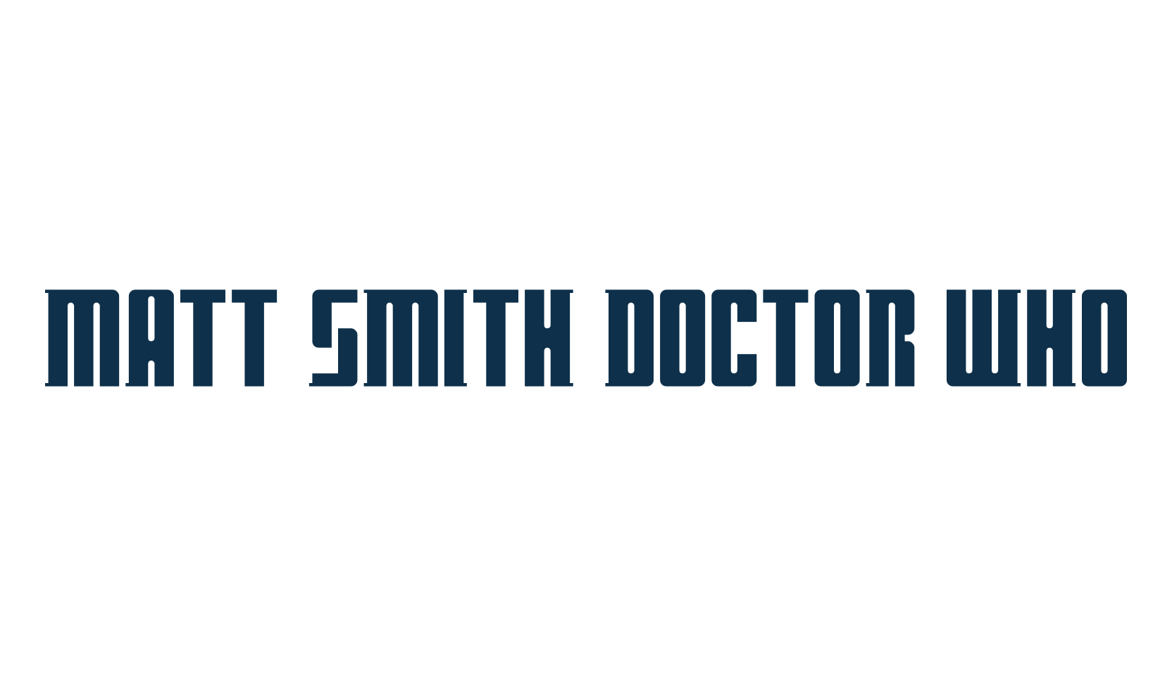 Matt Smith Doctor Who, various font preview
