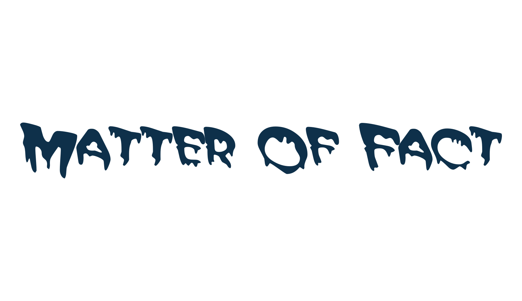 Matter Of Fact (matter-of-fact), holiday halloween fancy decorative horror font preview