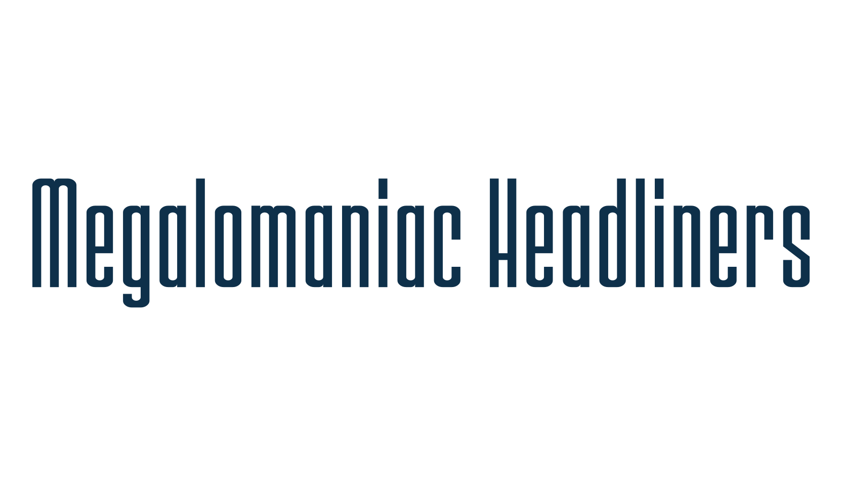 Megalomaniac Headliners, basic sans serif font preview