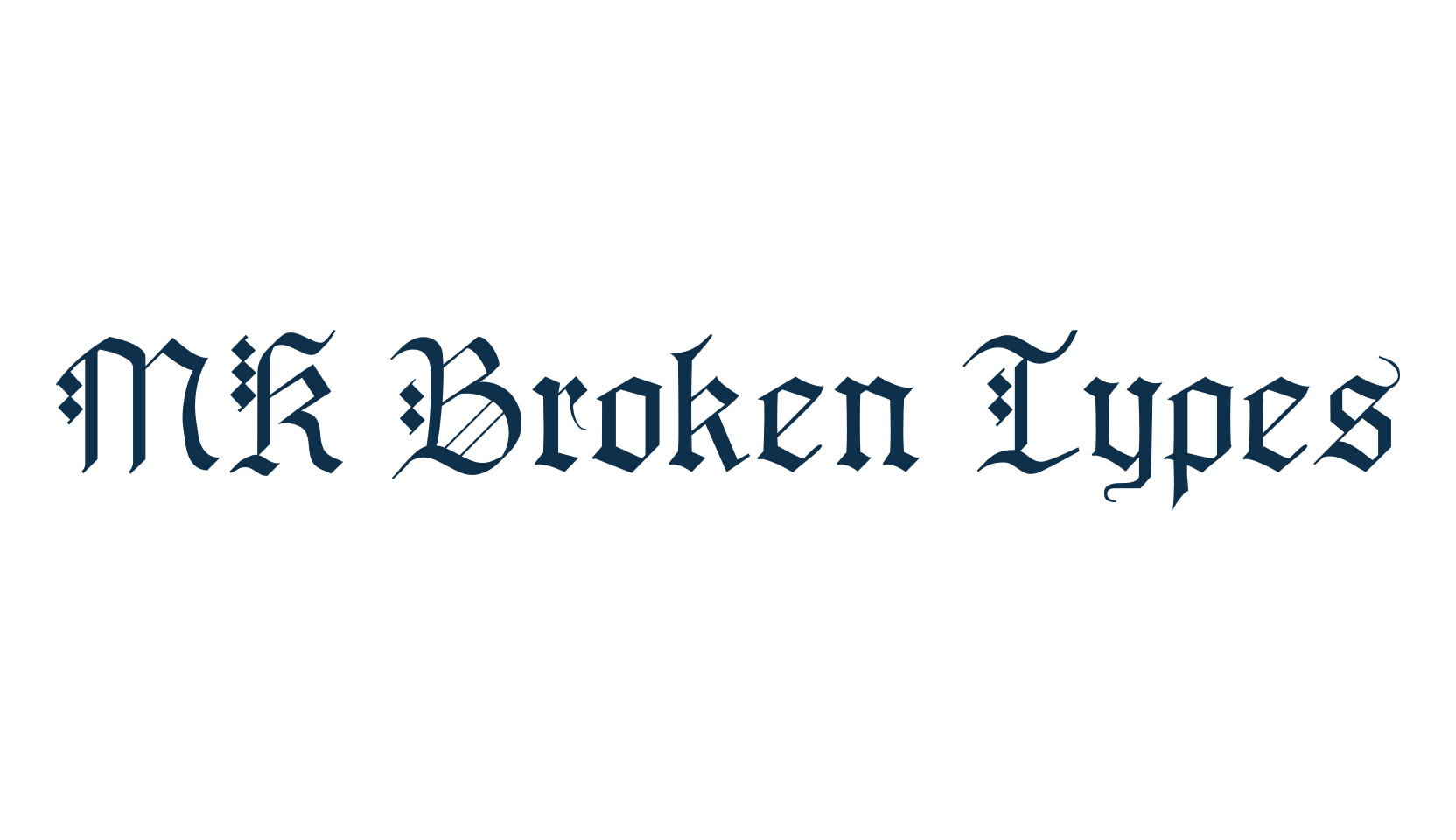 MK Broken Types, gothic medieval font preview