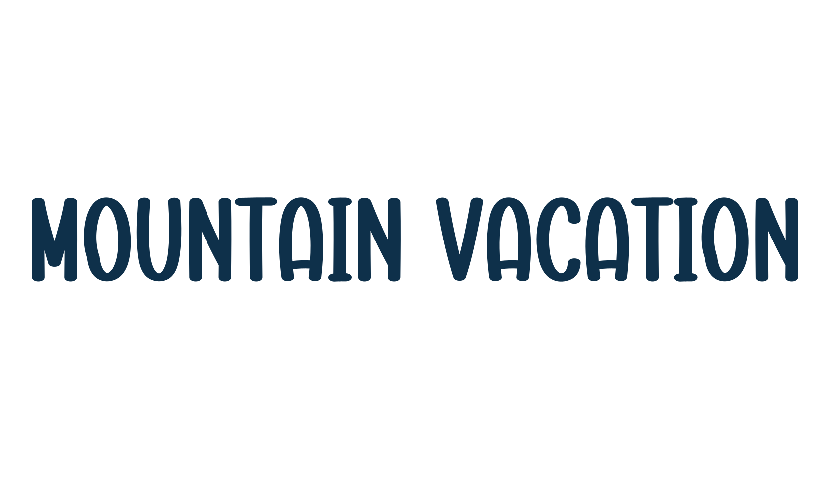 Mountain Vacation, display market font preview