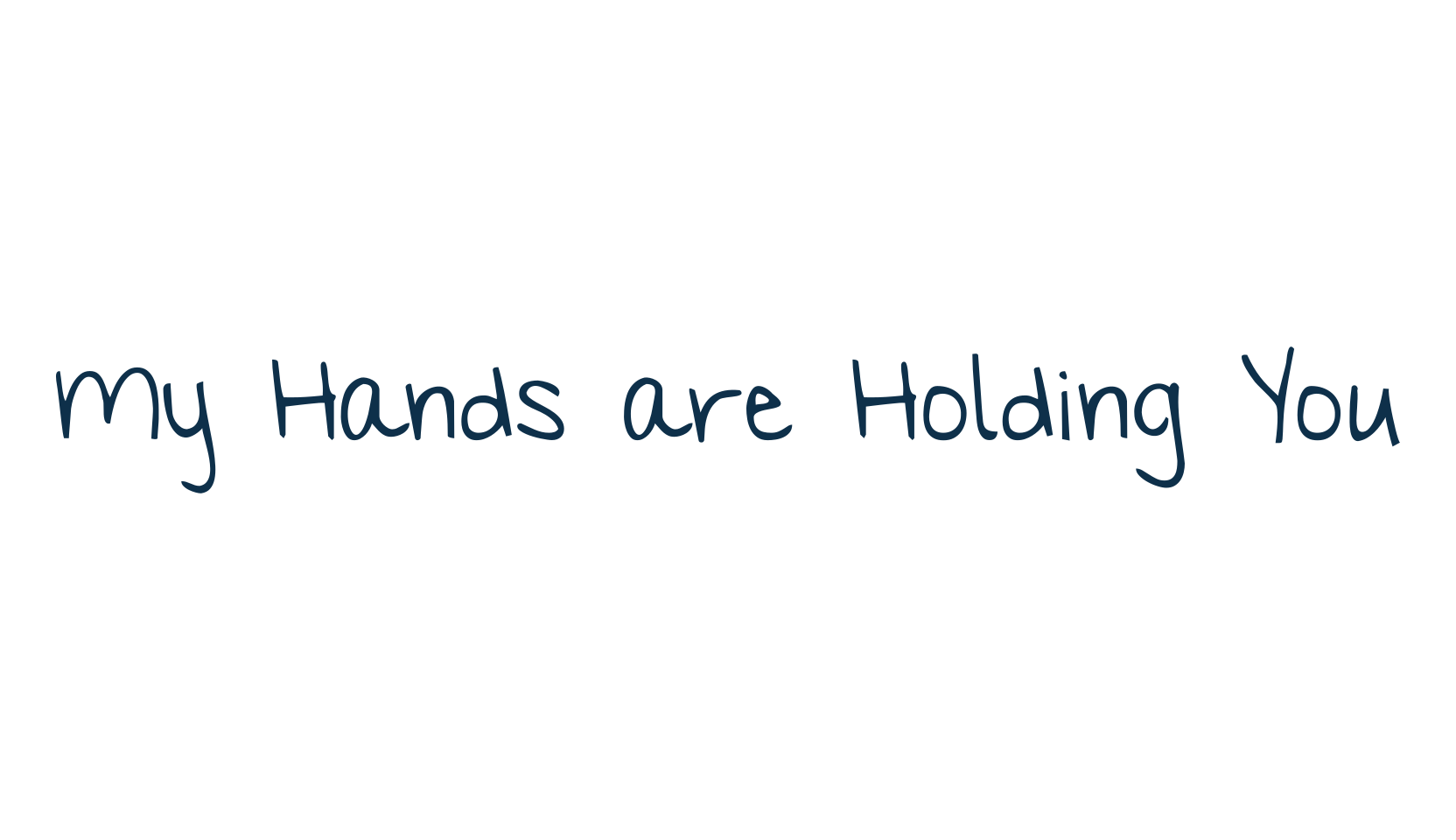 My Hands are Holding You, script handwritten fancy decorative calligraphy font preview