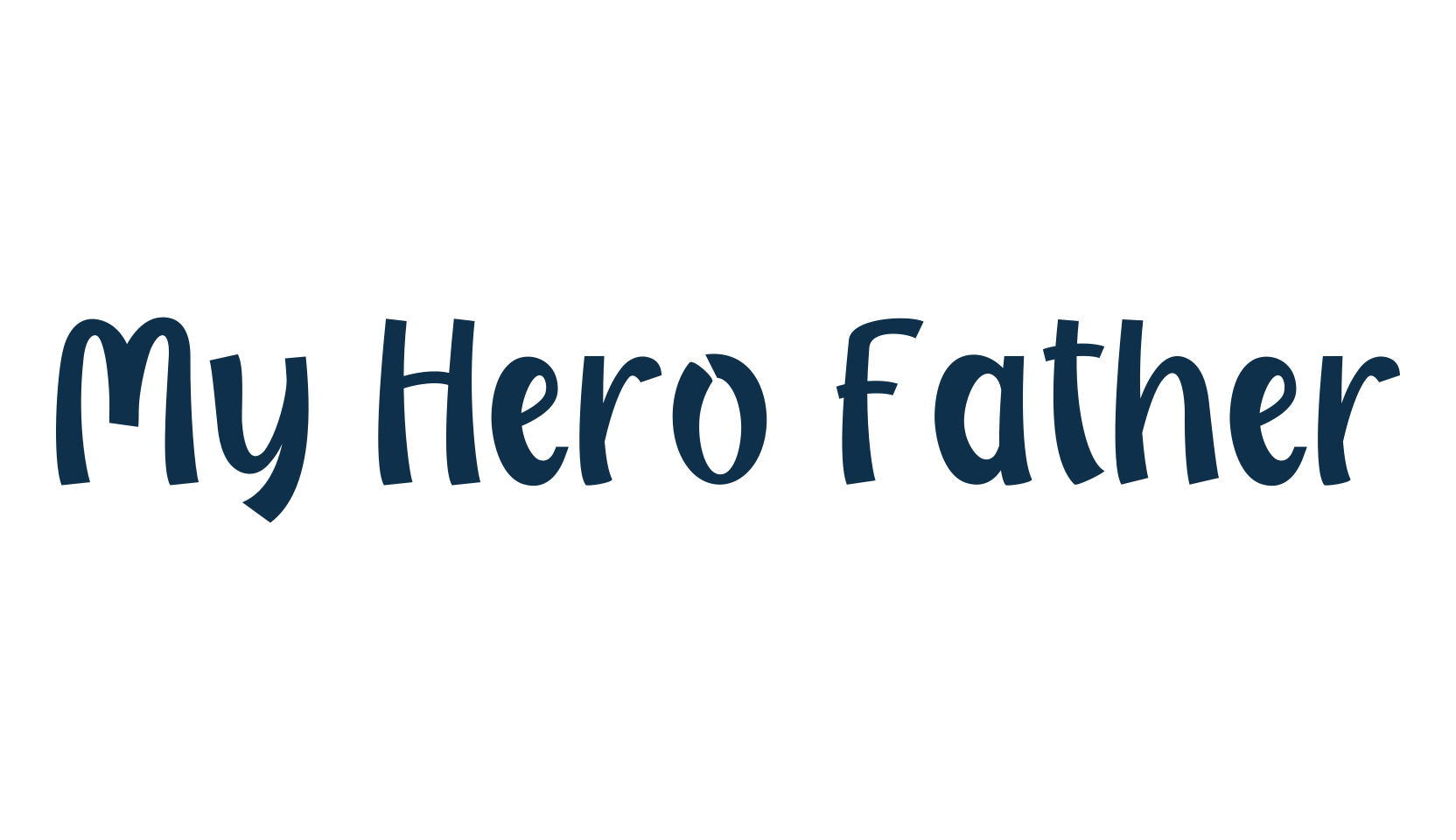 My Hero Father, fancy cartoon decorative font preview