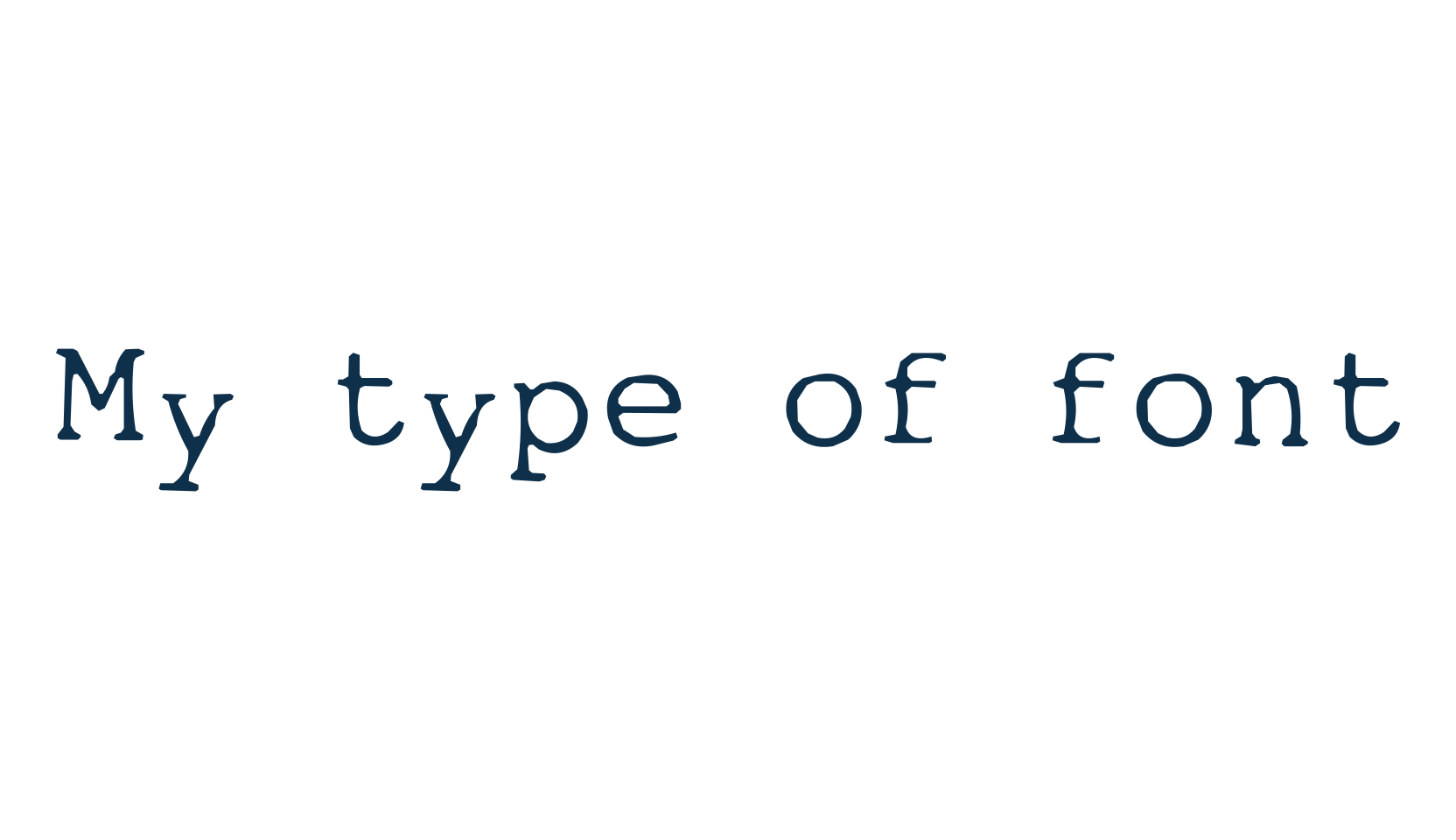 My type of font, typewriter font preview
