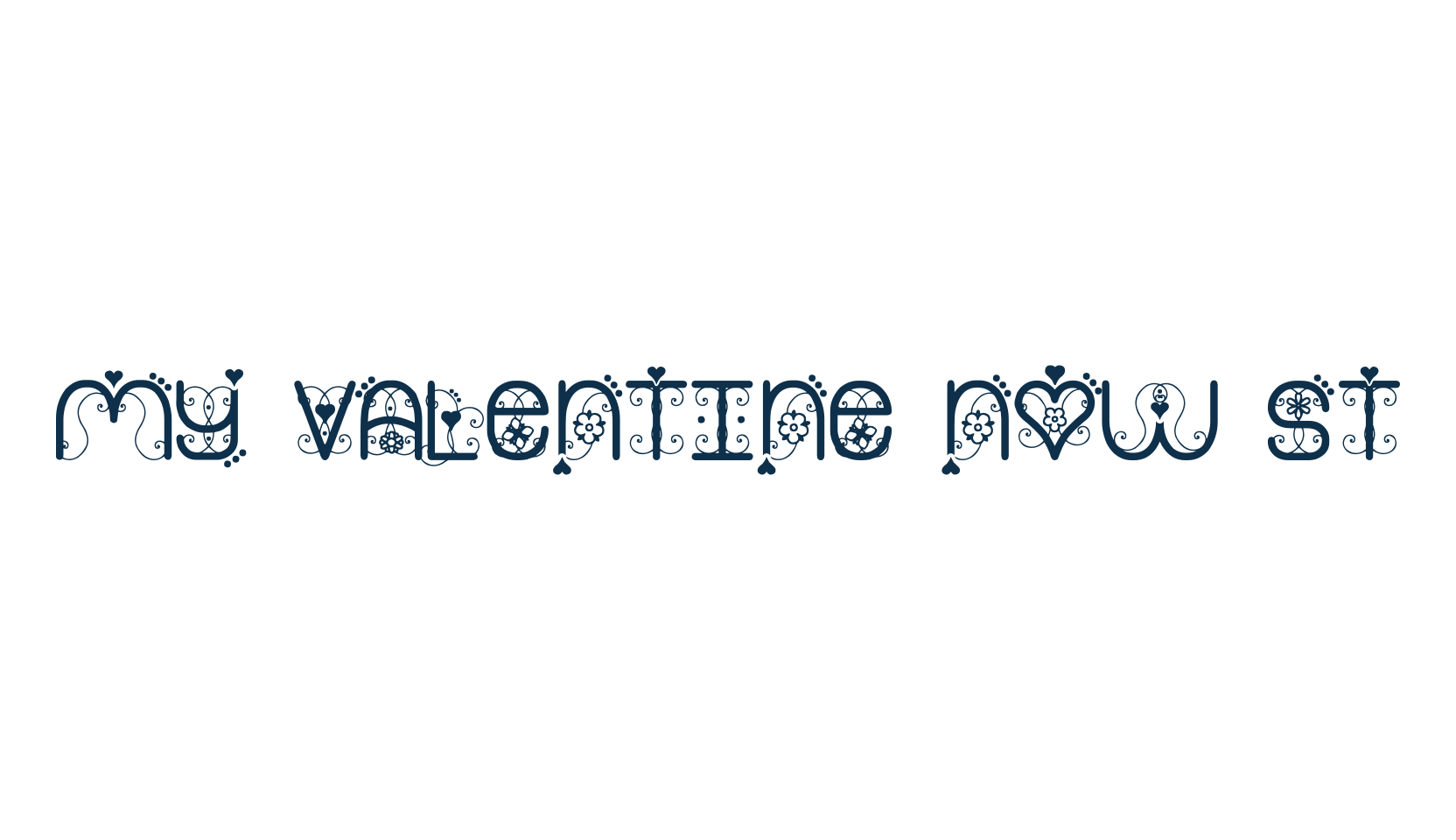 My Valentine Now St, fancy decorative font preview