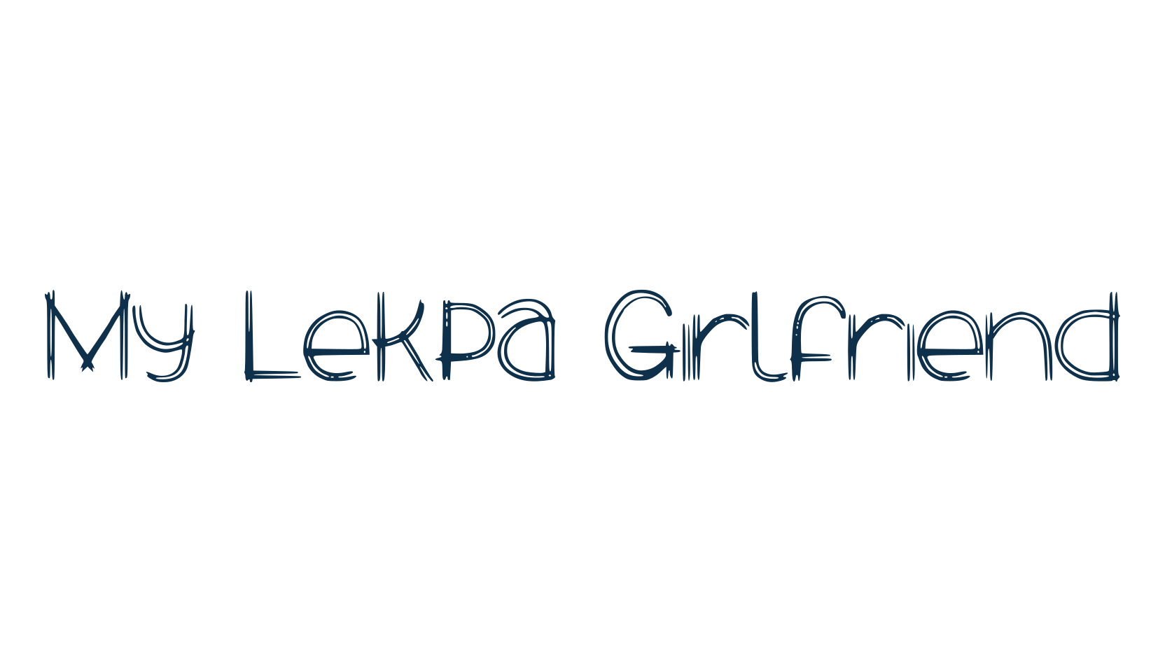 My Lekpa Girlfriend, various font preview