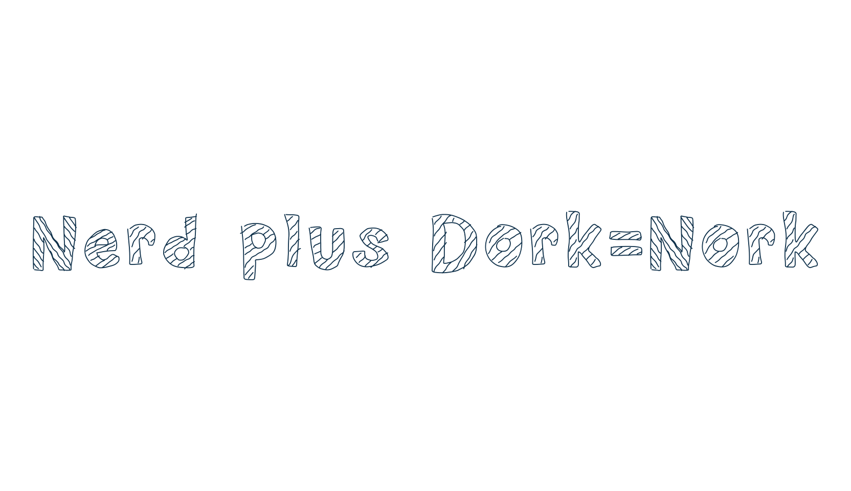 Nerd plus Dork=Nork, fancy cartoon decorative font preview