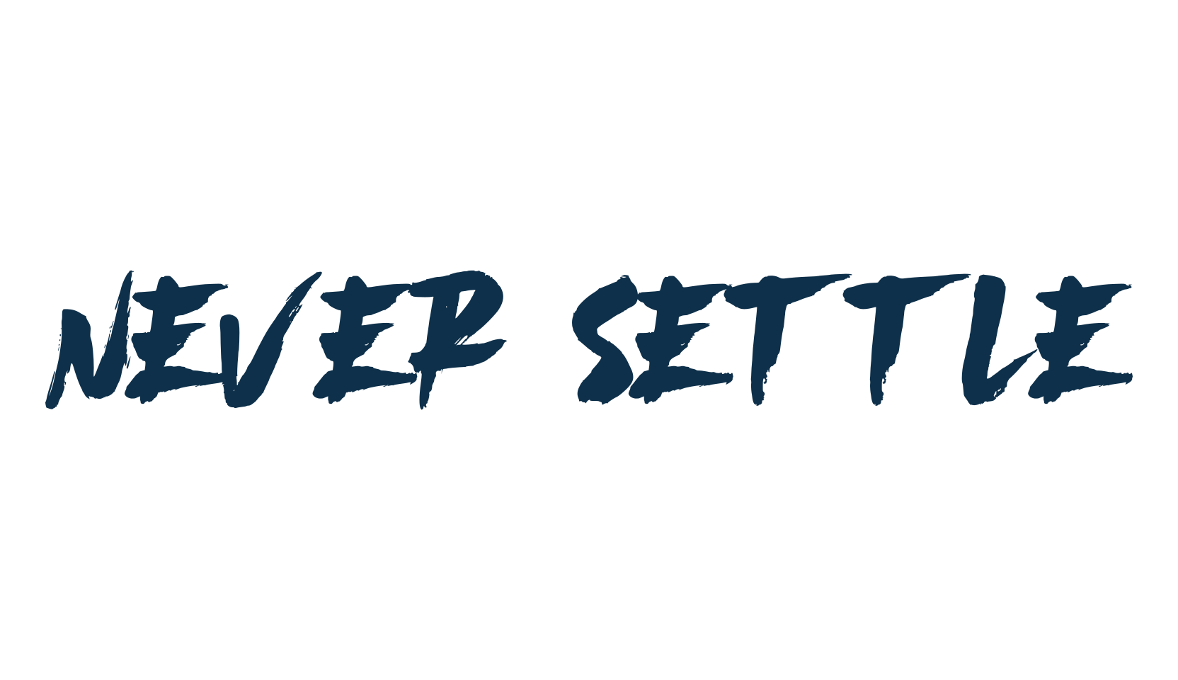 Never Settle, brush font preview