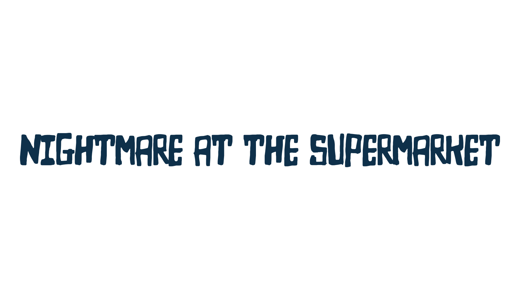 Nightmare at the Supermarket, display market font preview
