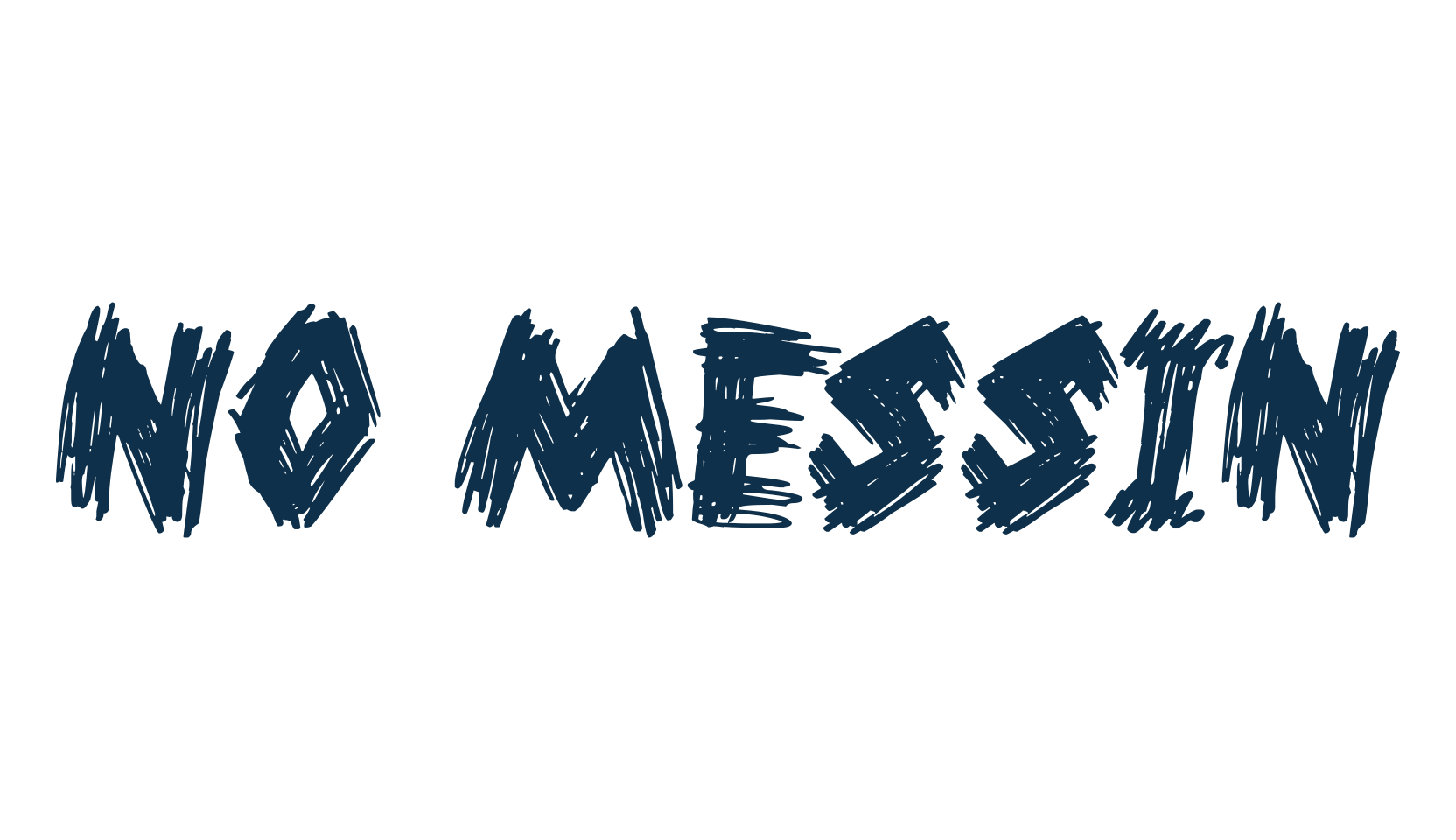 No Messin, trash font preview