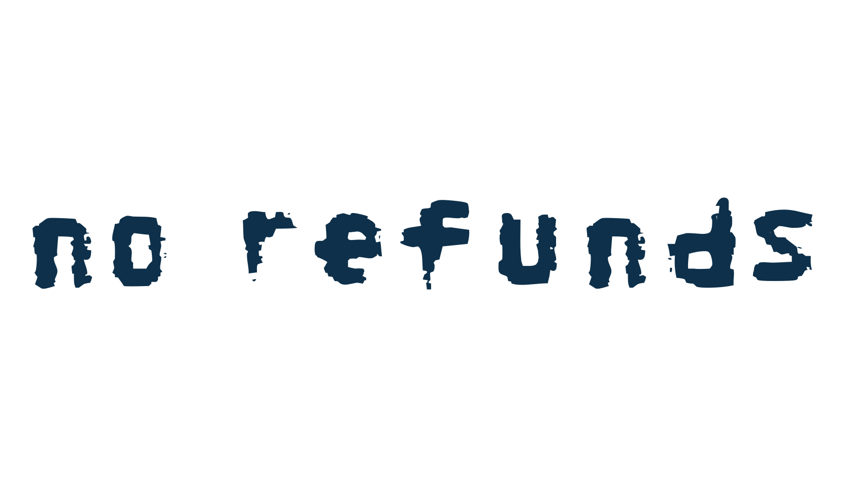 No Refunds, fancy destroy decorative font preview