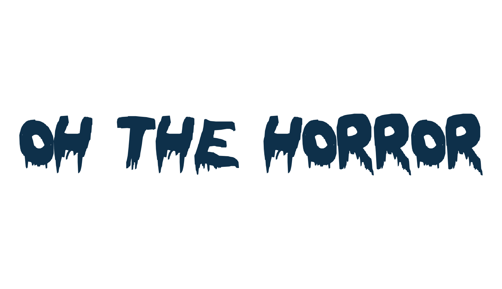 Oh The Horror, holiday halloween fancy decorative horror font preview