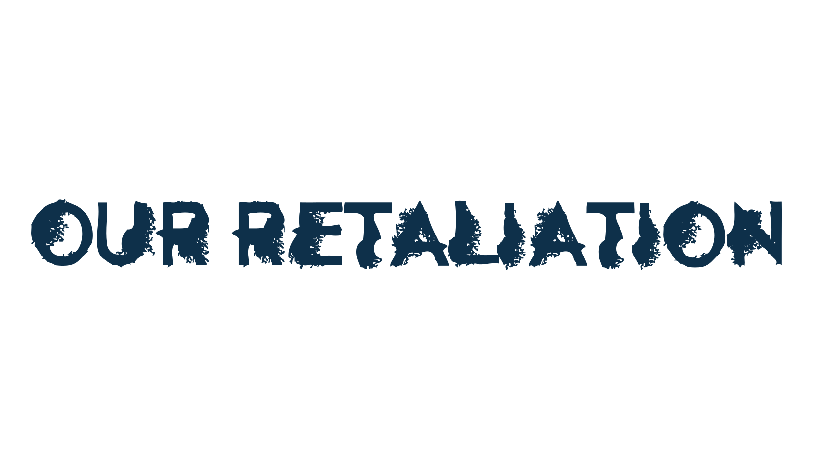 Our Retaliation, fancy destroy decorative font preview