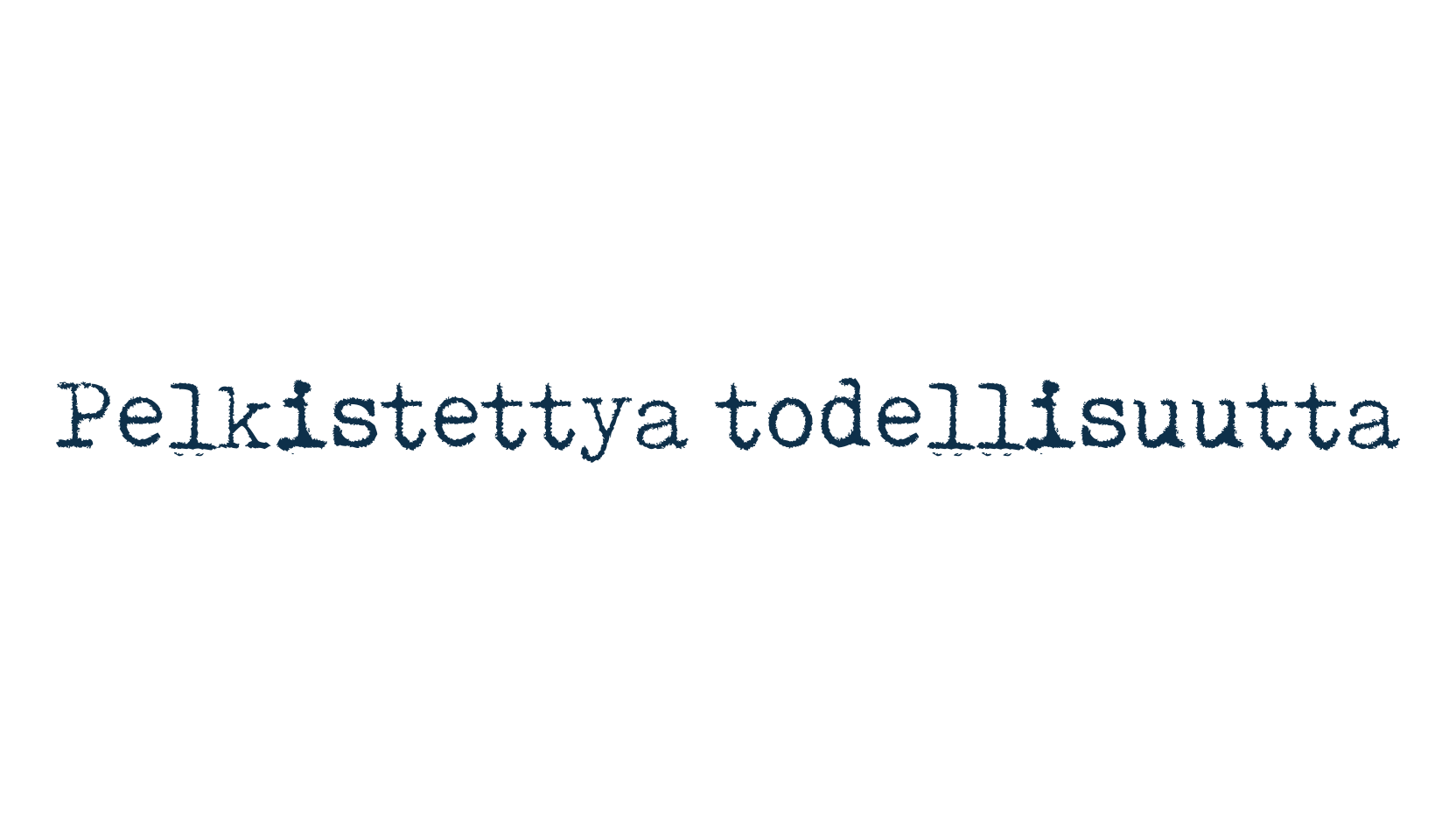 Pelkistettya todellisuutta, fancy typewriter decorative font preview