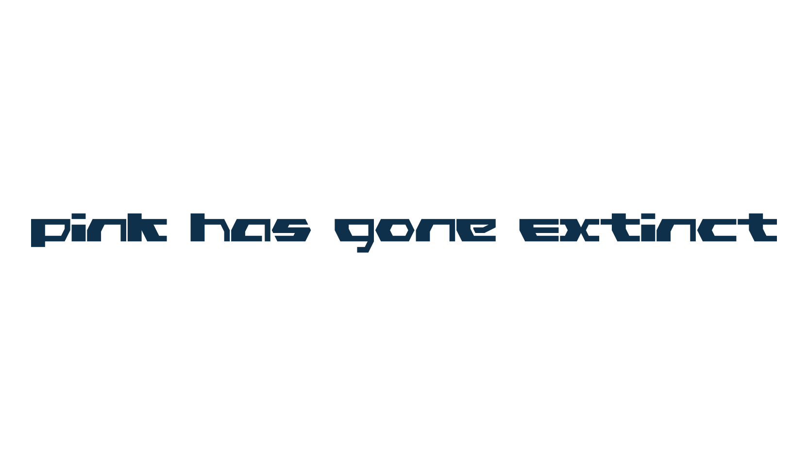 Pink Has Gone Extinct, fancy various techno sci-fi font preview