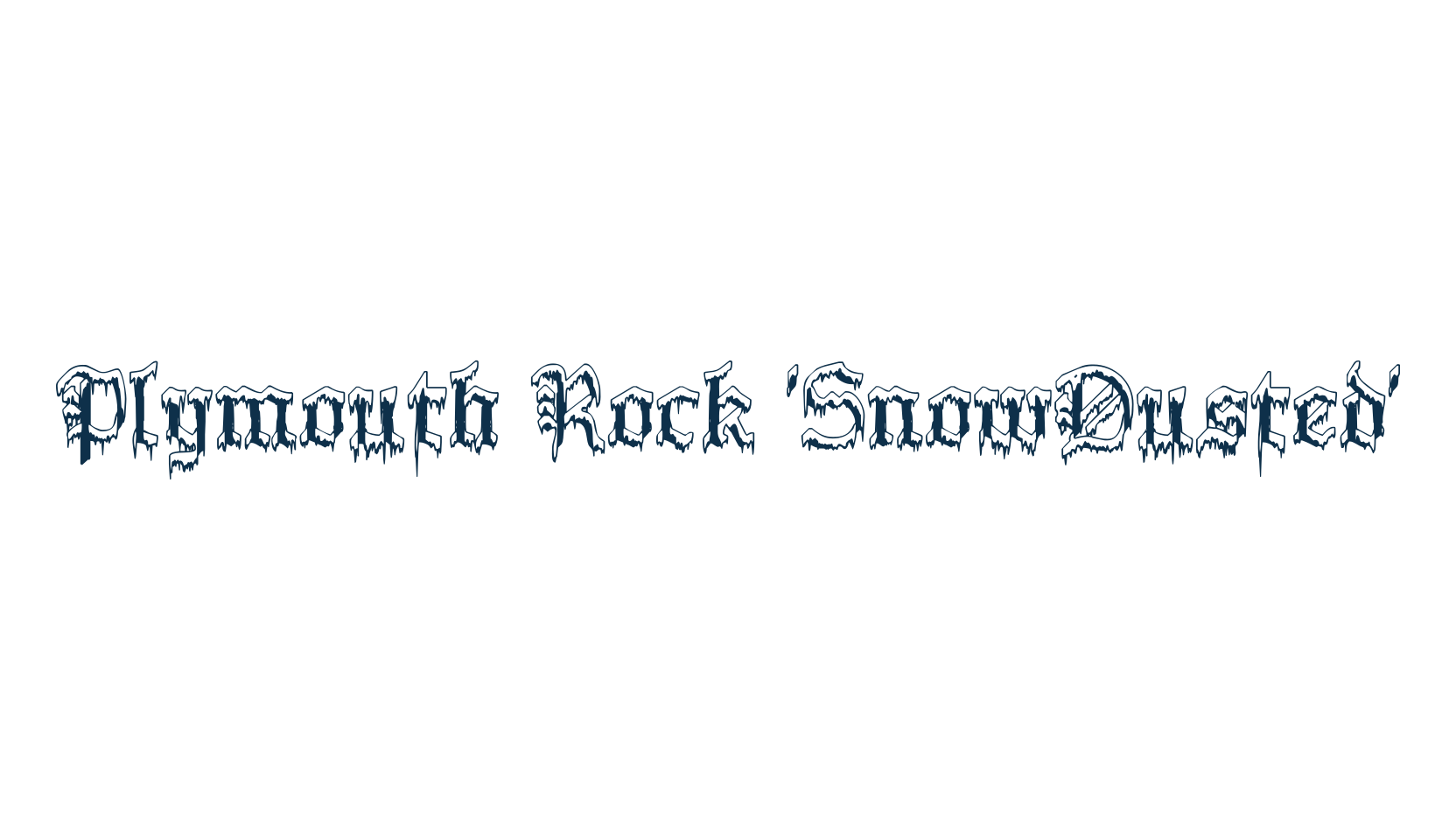 Plymouth Rock 'SnowDusted', fancy fire, ice decorative font preview