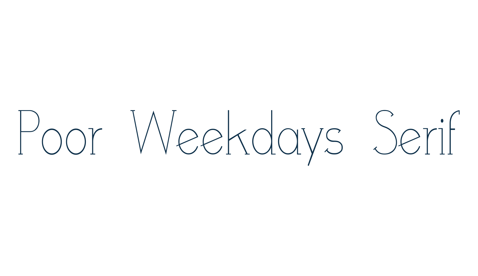Poor Weekdays Serif, basic serif font preview