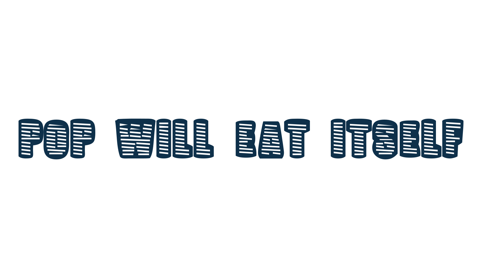 Pop Will Eat Itself, fancy various decorative font preview