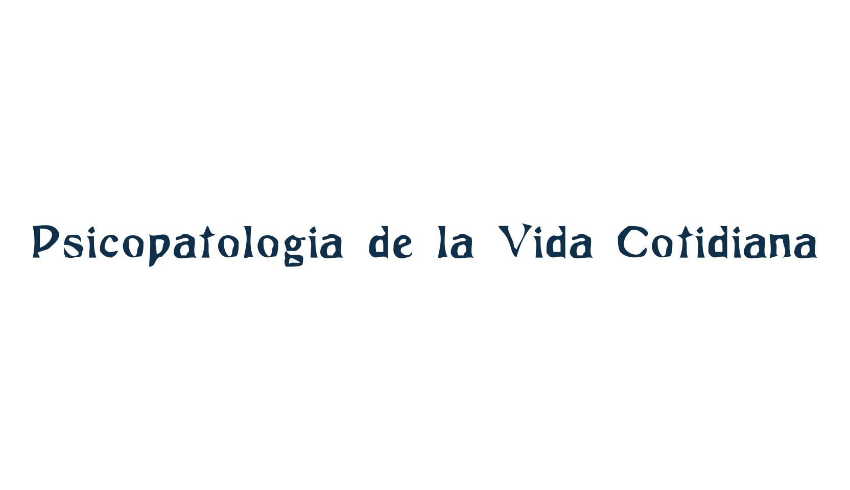 Psicopatologia de la Vida Cotidiana, fancy eroded decorative font preview