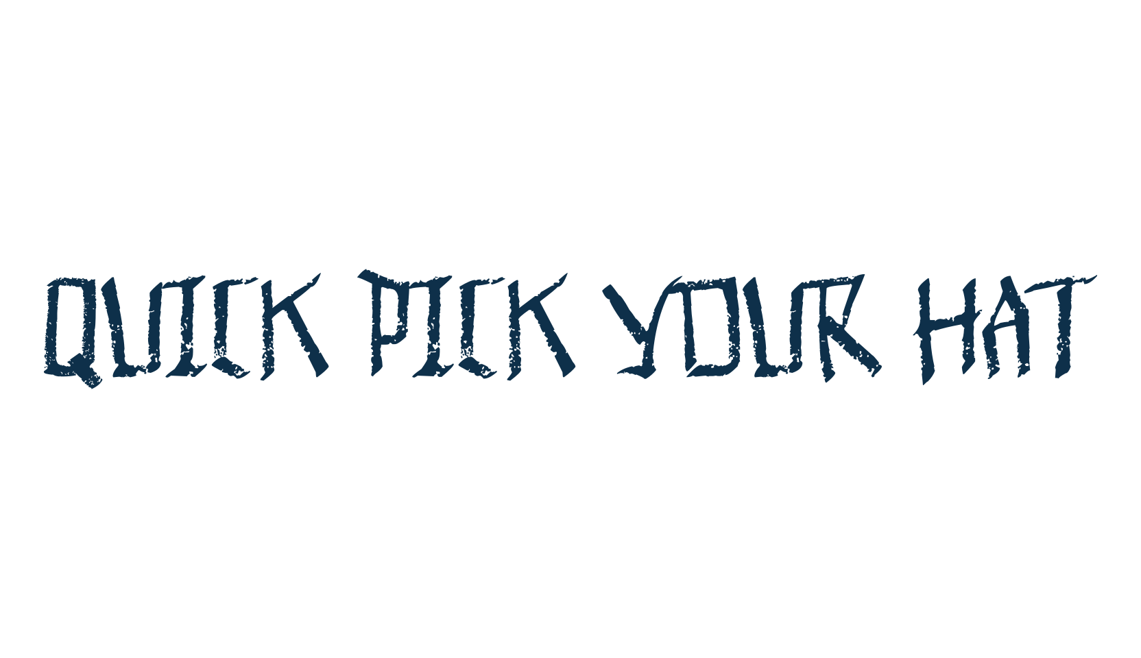 Quick Pick Your Hat, fancy decorative font preview