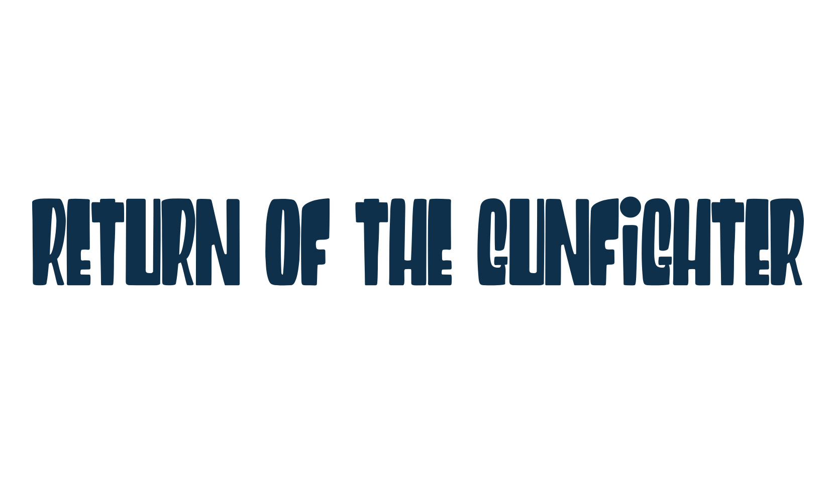 Return of the Gunfighter, groovy font preview