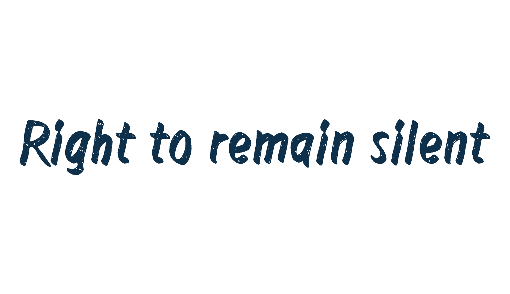 Right to remain silent, fancy decorative font preview