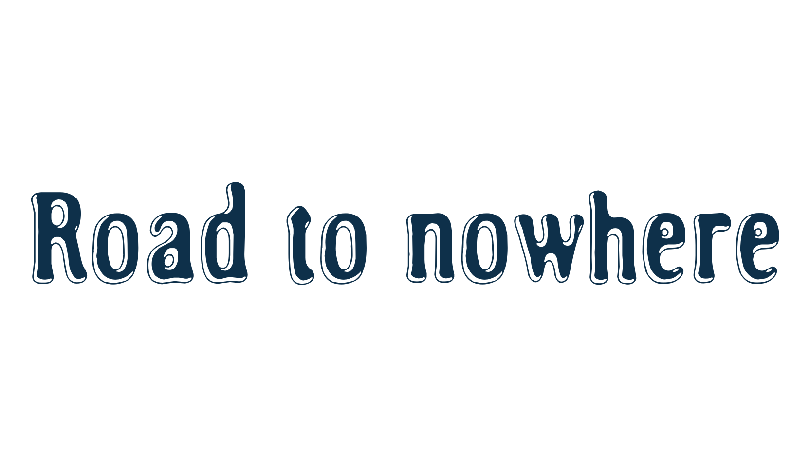 Road to nowhere, various font preview