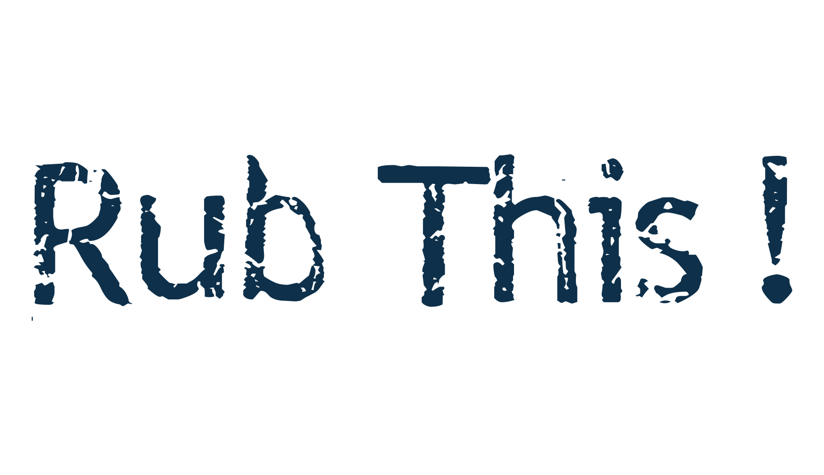 Rub This !, eroded font preview