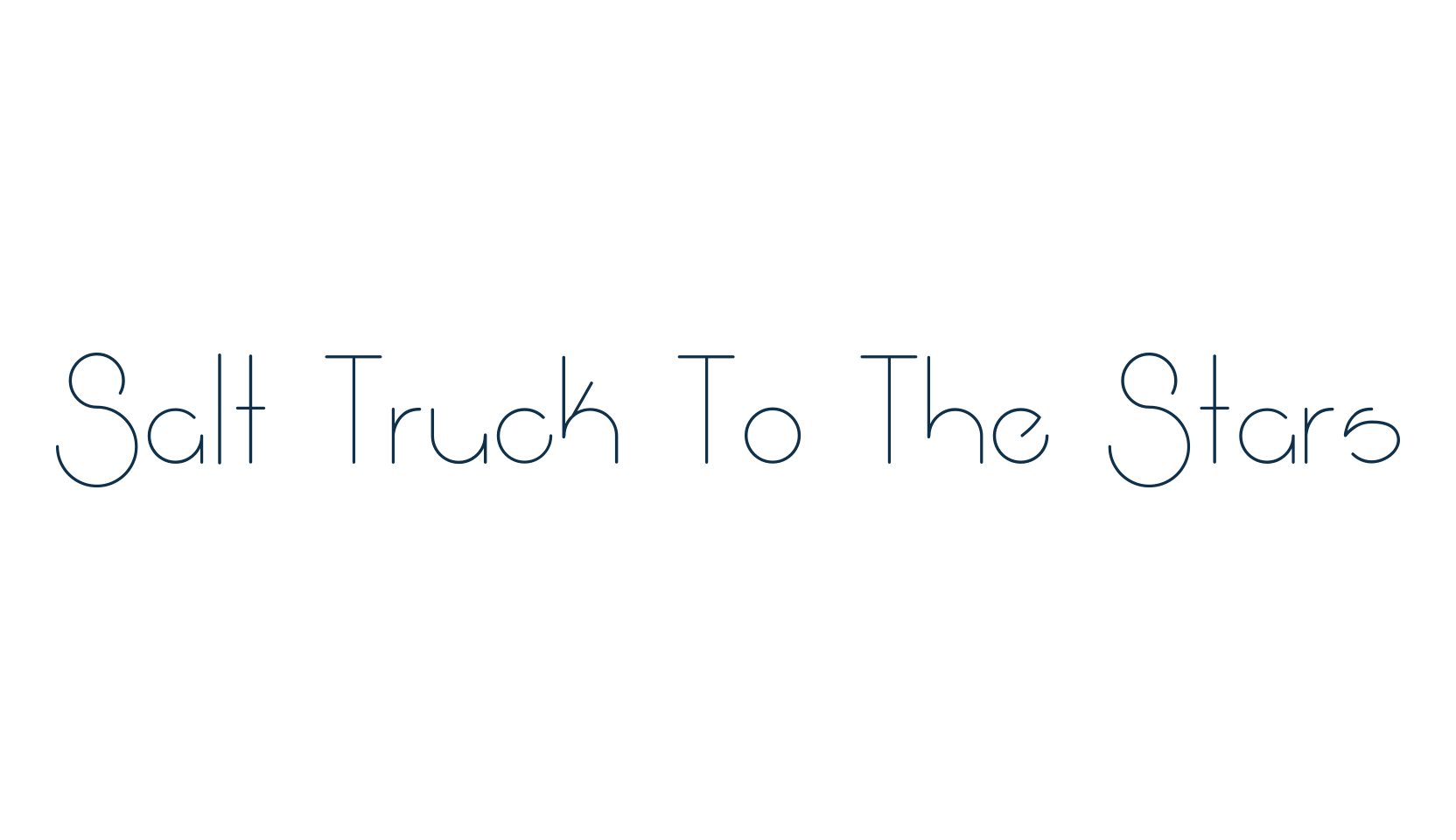 Salt Truck To The Stars, various font preview