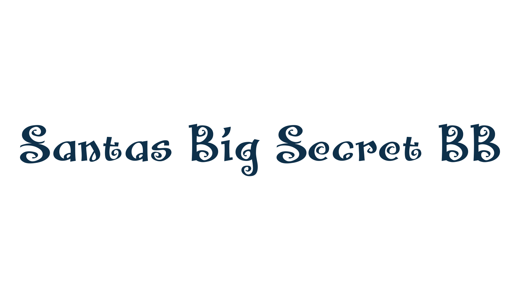 Santas Big Secret BB, fancy decorative font preview