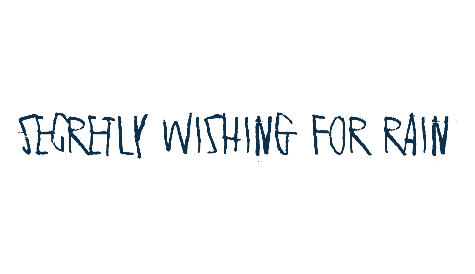Secretly wishing for rain, script trash fancy decorative calligraphy font preview