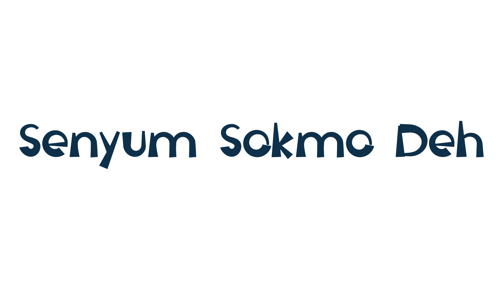Senyum Sokmo Deh, fancy various basic font preview