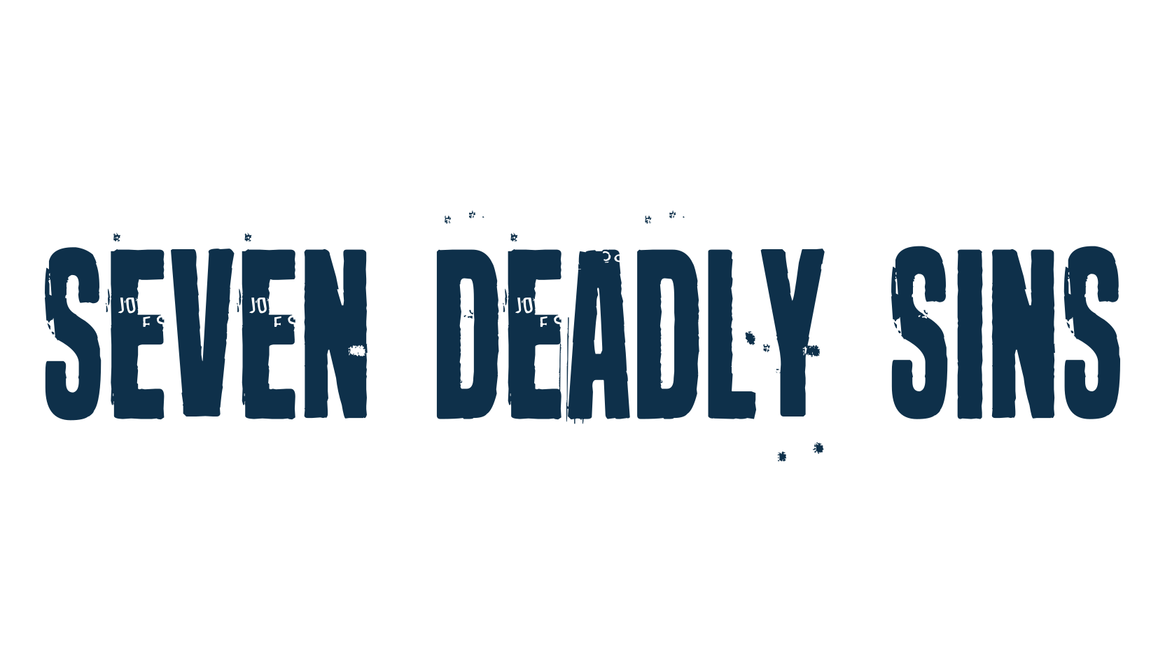 Seven deadly sins, fancy eroded decorative font preview