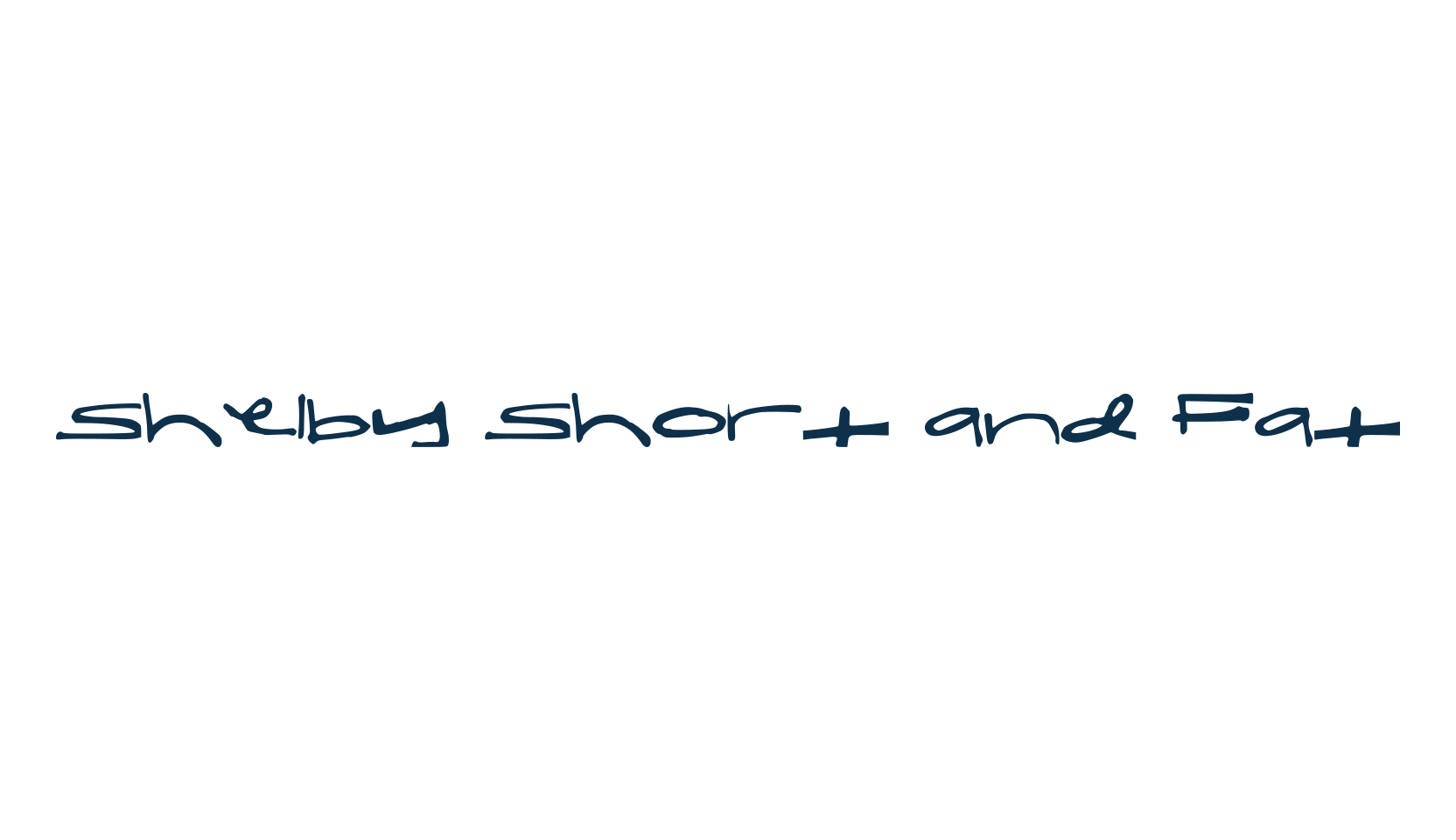 Shelby Short and Fat, handwriting font preview