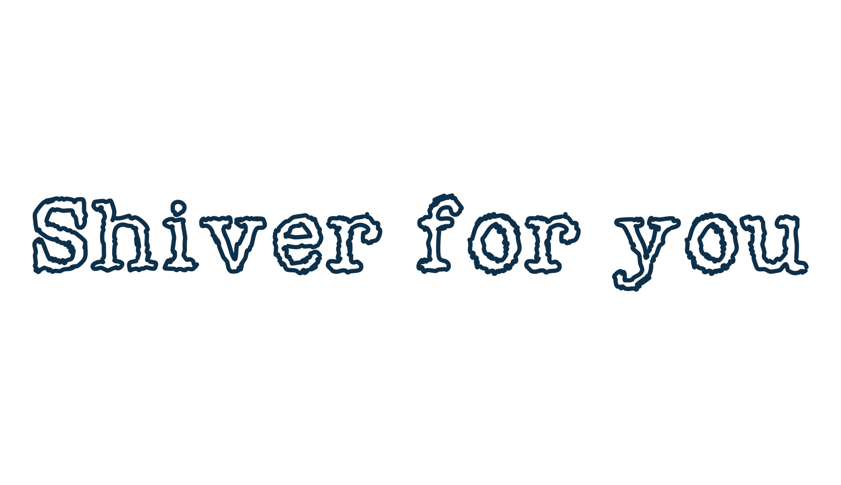 Shiver for you, fancy various decorative font preview