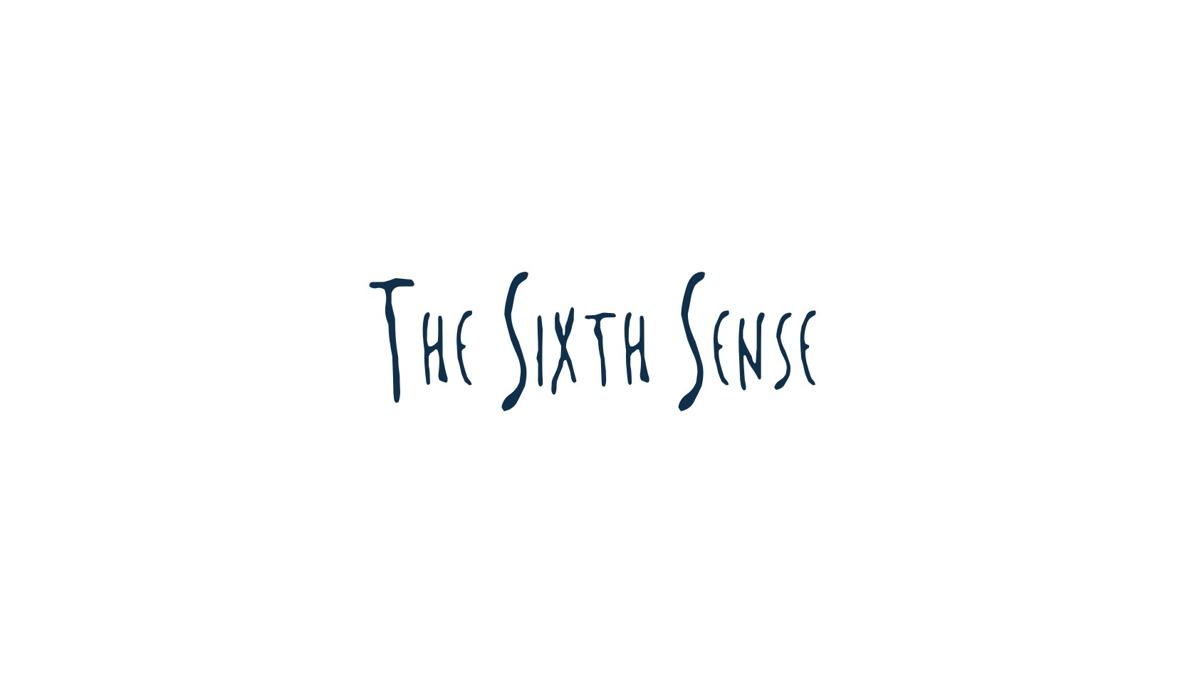 The Sixth Sense, various font preview