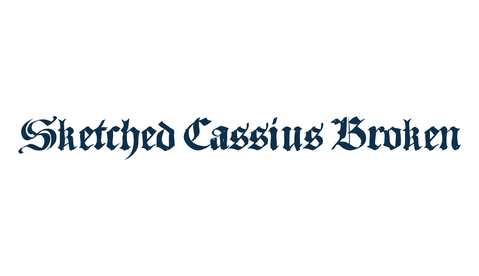 Sketched Cassius Broken, medieval font preview