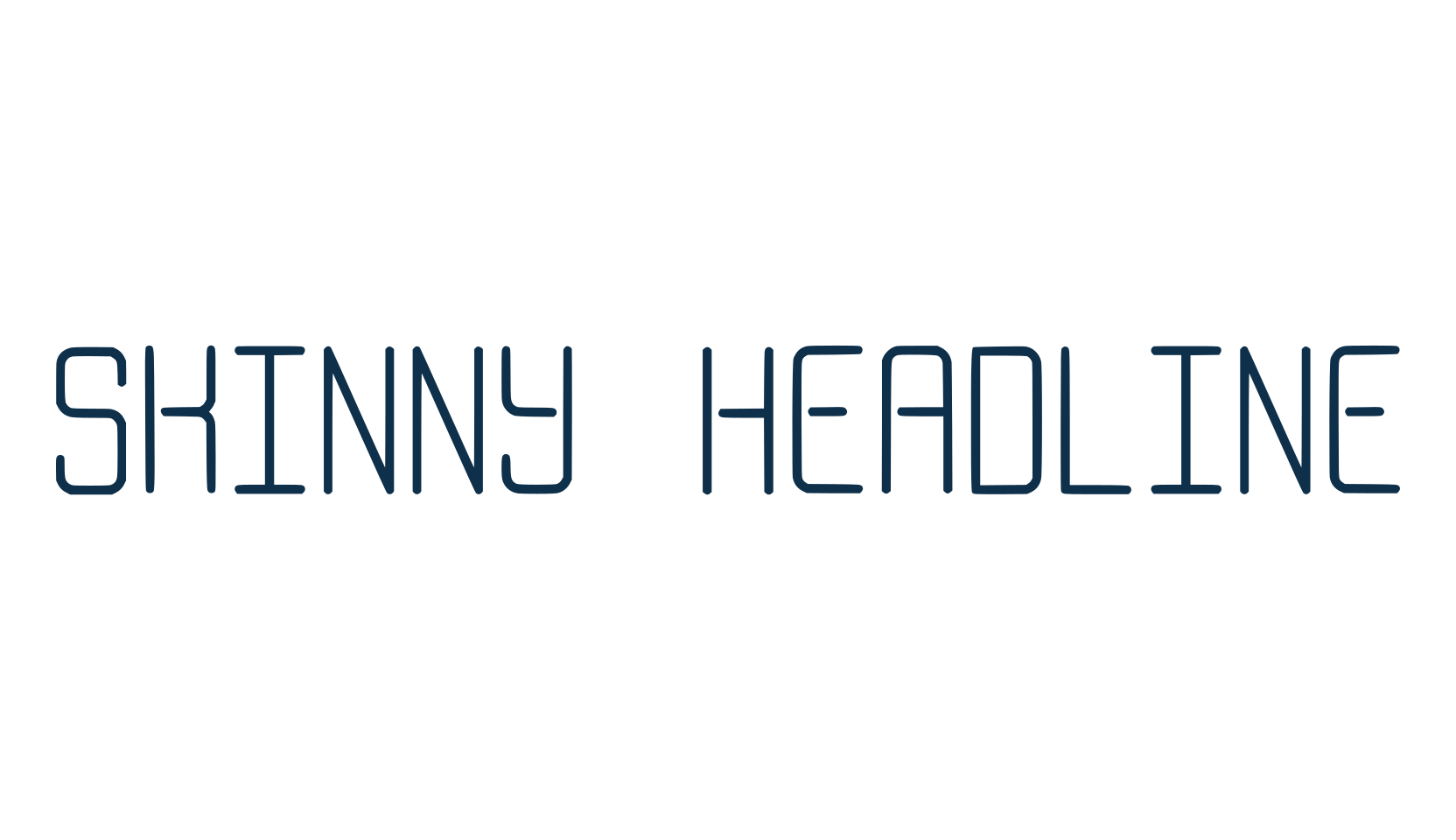 Skinny Headline, fancy various basic font preview