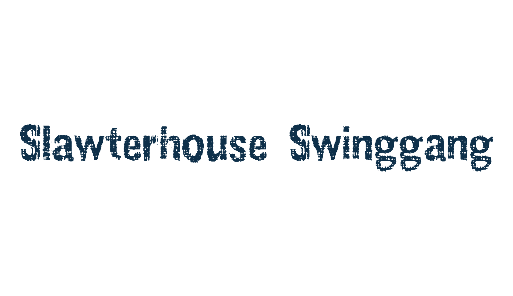 Slawterhouse Swinggang, fancy destroy decorative font preview