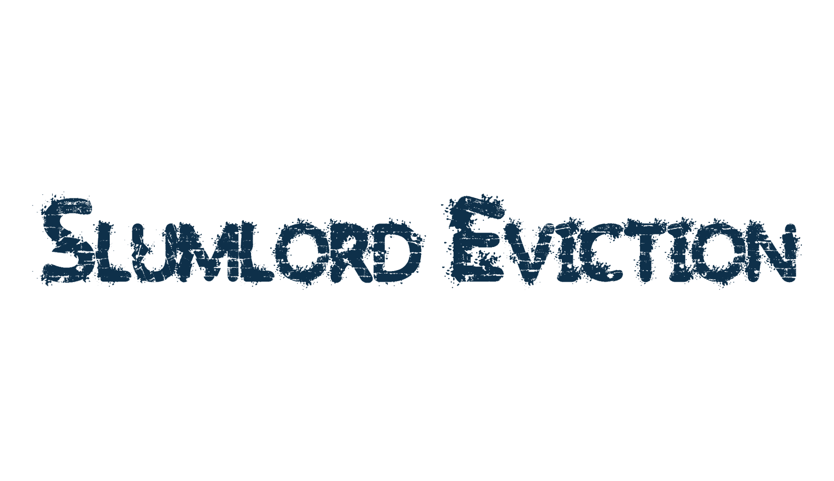 Slumlord Eviction, fancy destroy decorative font preview
