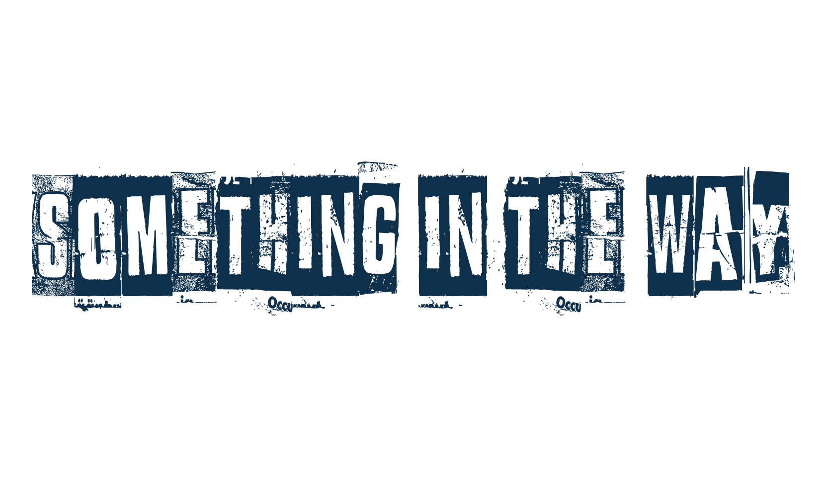 Something in the way, distorted font preview