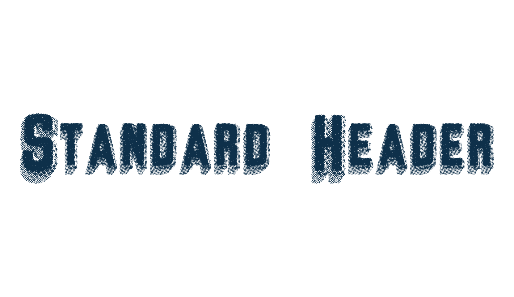 Standard Header, eroded font preview