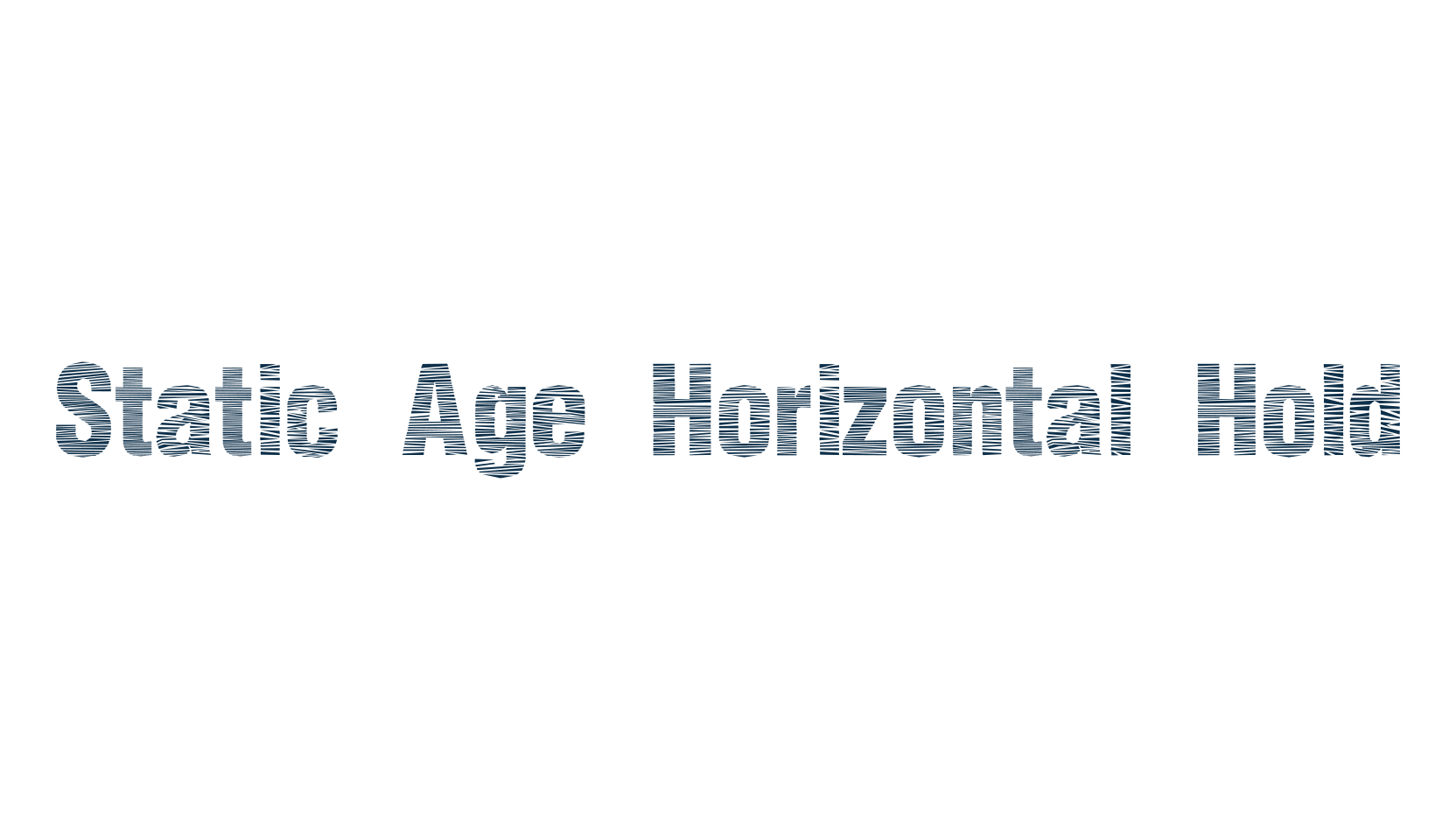 Static Age Horizontal Hold, fancy various decorative font preview