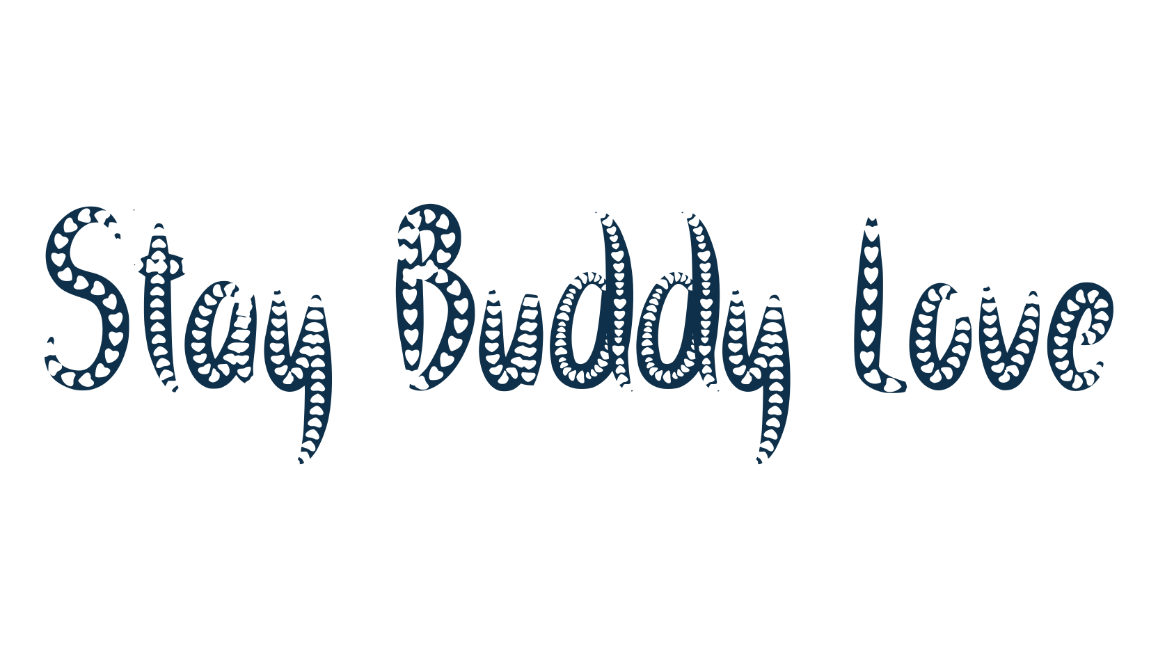 Stay Buddy Love, display market font preview