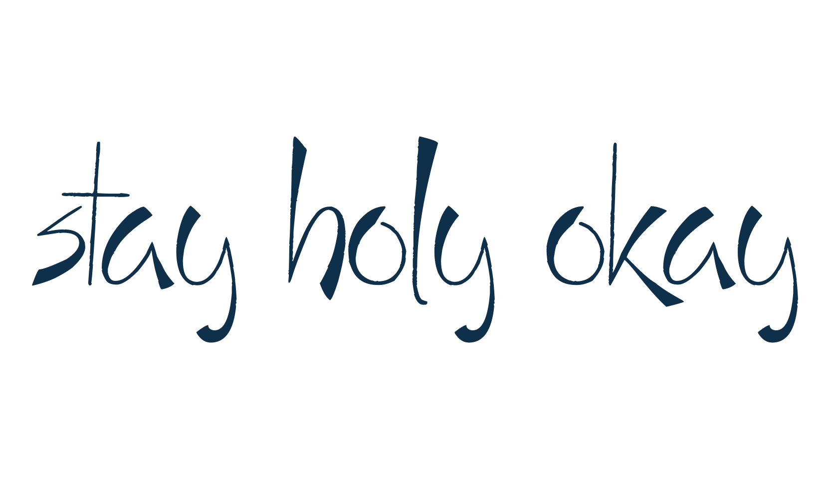 Stay Holy Okay, various font preview