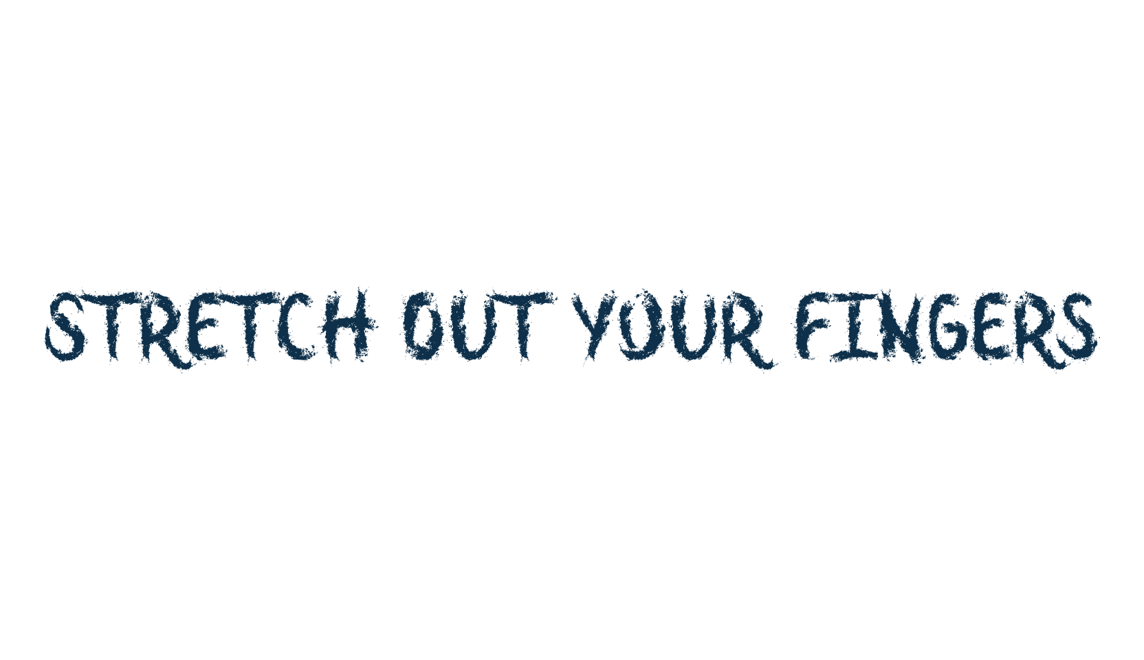 Stretch Out Your Fingers, script trash fancy decorative calligraphy font preview