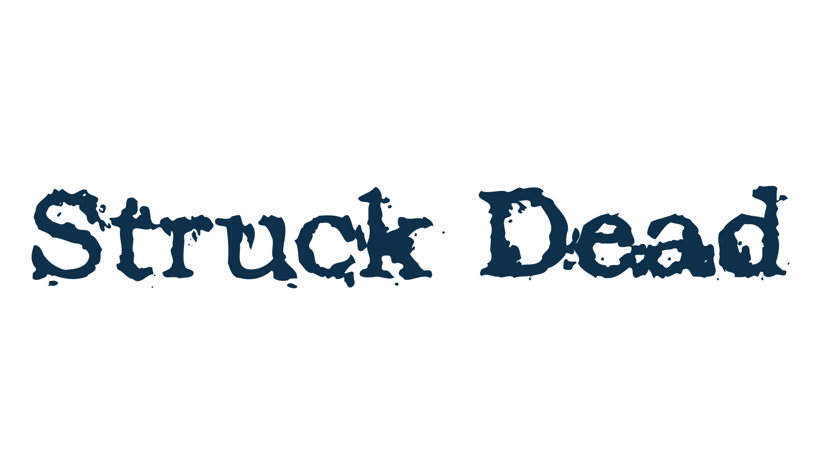 Struck Dead, destroy font preview