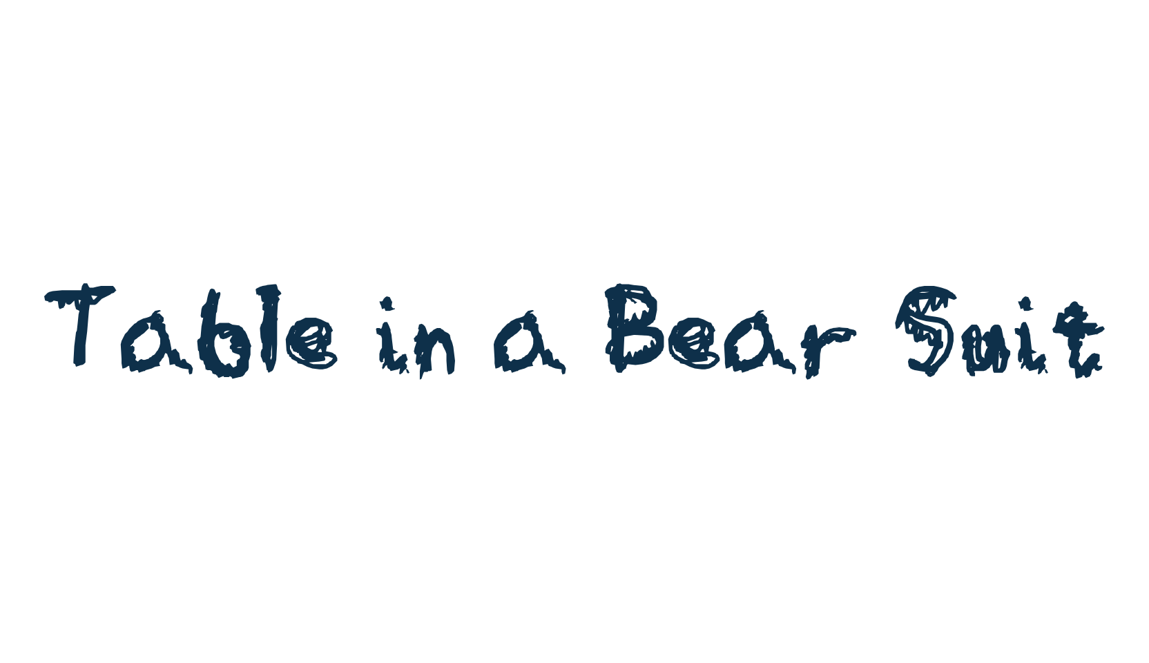 Table in a Bear Suit, trash font preview